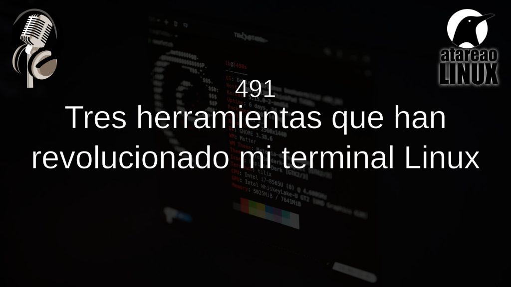 tres herramientas que han revolucionado mi terminal linux