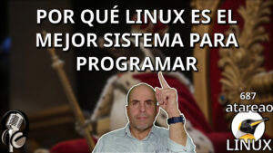 687 - Por qué Linux es el mejor sistema para programar