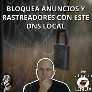 690 - Bloquea anuncios y rastreadores con DNS