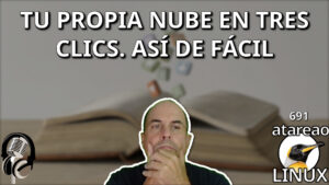 691 - Tu propia nube en tres clics. Así de fácil