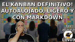723 - El kanban definitivo! Autoalojado y con Markdown