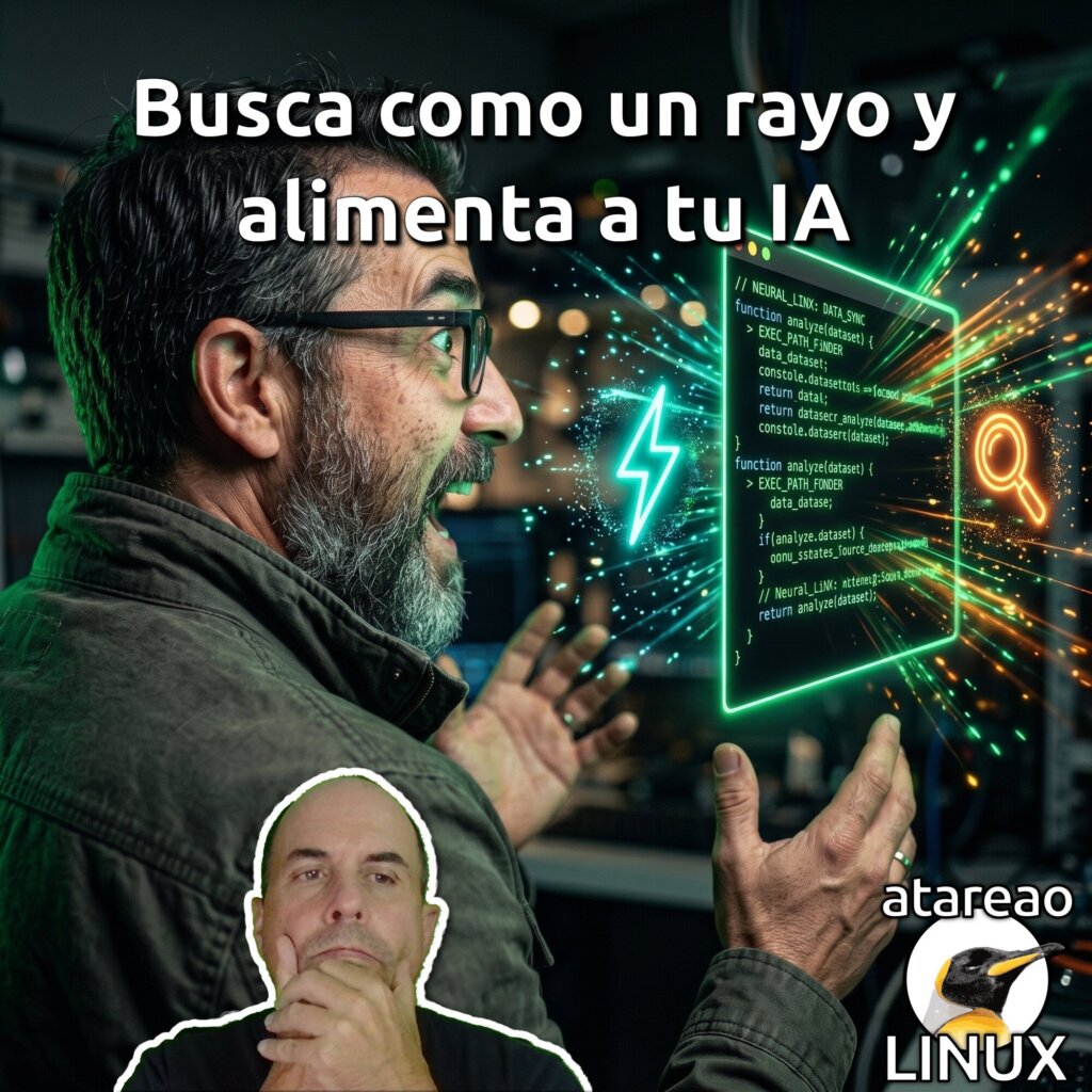 Busca como un rayo y alimenta a tu IA