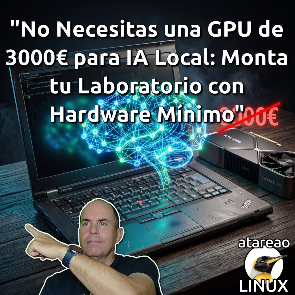 No Necesitas una GPU de 3000€ para IA Local