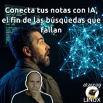 Conecta tus notas con IA, el fin de las búsquedas que fallan