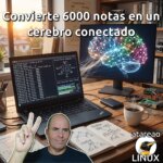 Convierte 6000 notas en un cerebro conectado